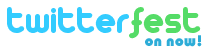 TwitterFest is on TwitterFest is on